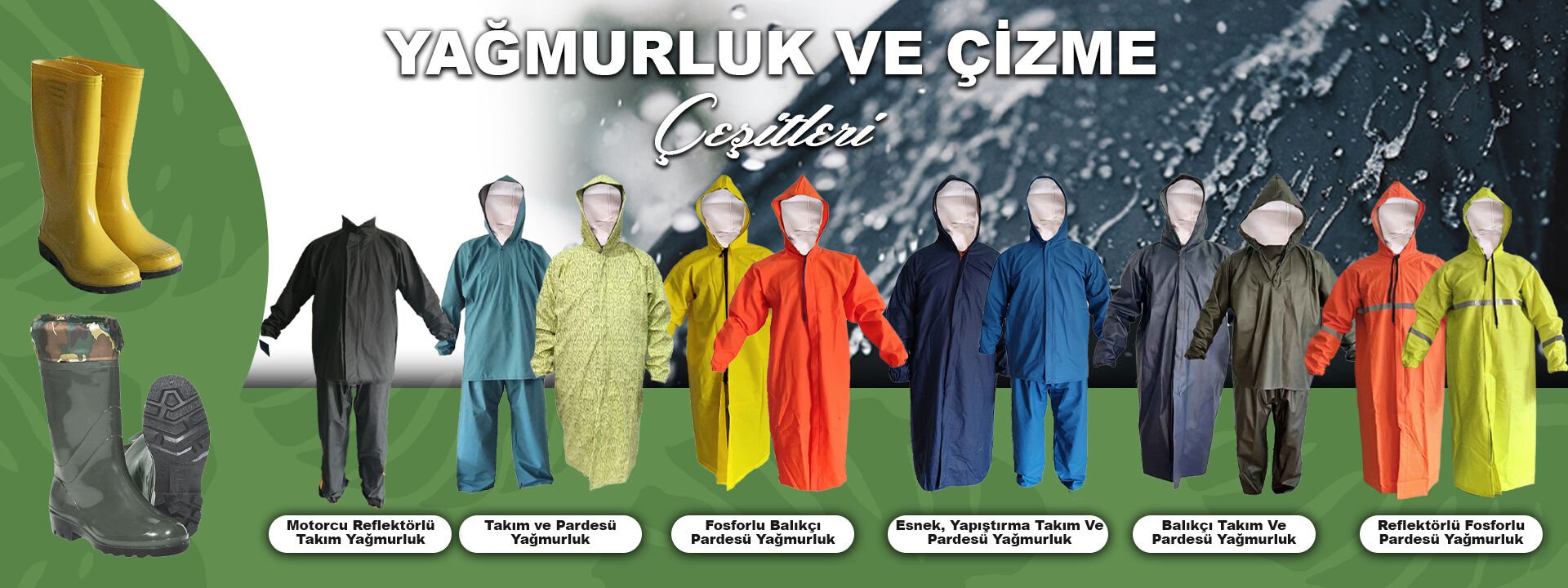 yağmurluk ve çizme